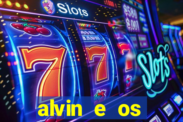 alvin e os esquilos 3 filme completo dublado download